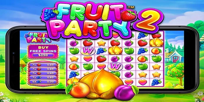 Rahasia Slot Fruit Party 2 Gacor untuk Raih Jackpot Besar