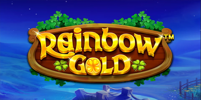 Cara Bermain Slot Rainbow Gold dan Tips Dapatkan Jackpot